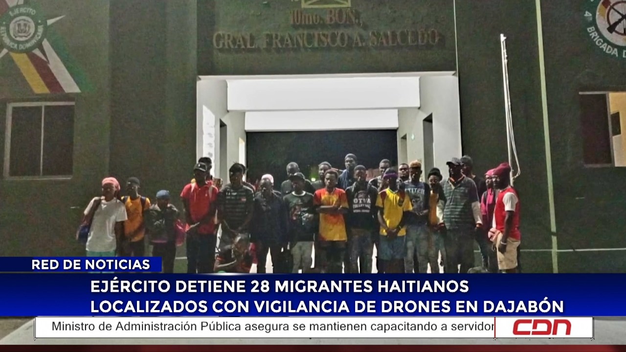 Ejército detiene 28 migrantes haitianos localizados con vigilancia de drones en Dajabón