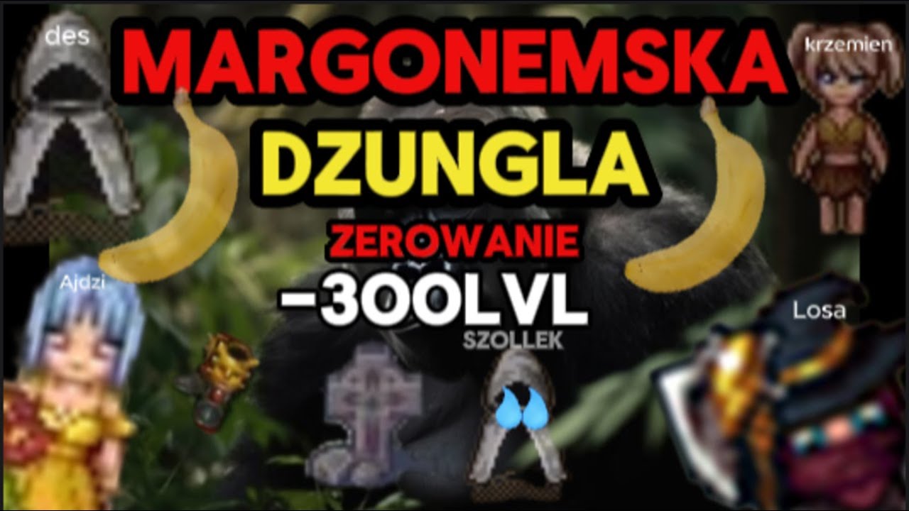 [Berufs] ZEROWANIE 300lvla - Margonemska Dżungla I