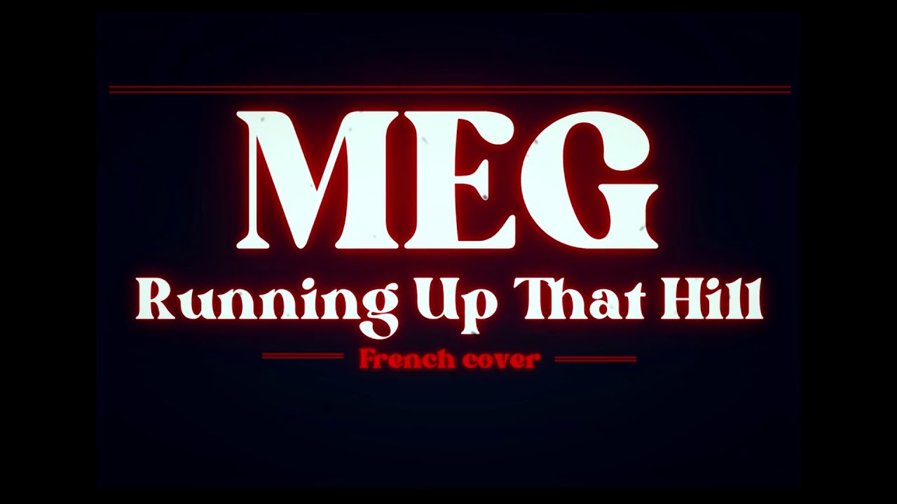 Meg Dumas - Running Up That Hill - ( Kate Bush - French Cover)