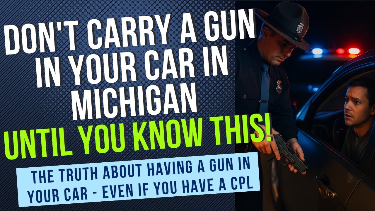 Carrying a Gun in Your Car in Michigan? You better know THIS!