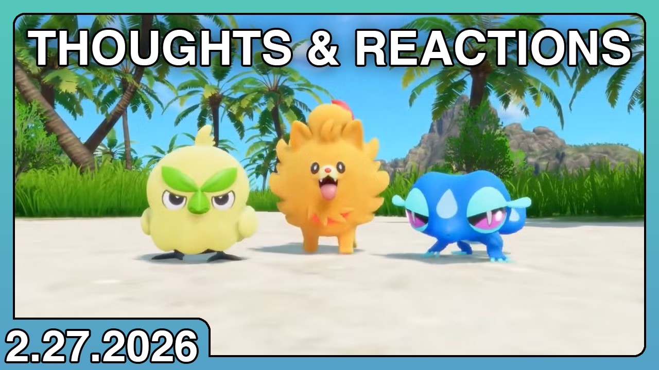 Initial Thoughts and Reactions - Pokémon Presents [February 2026] • 2.27.2026