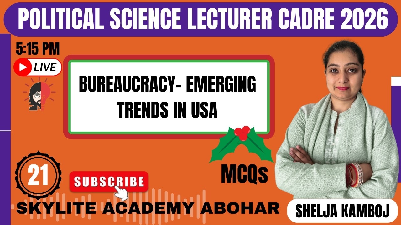 POLITICAL SCIENCE | LECTURER CADRE | BUREAUCRACY- EMERGING TRENDS IN USA | DEMO -21 | 95809-20001