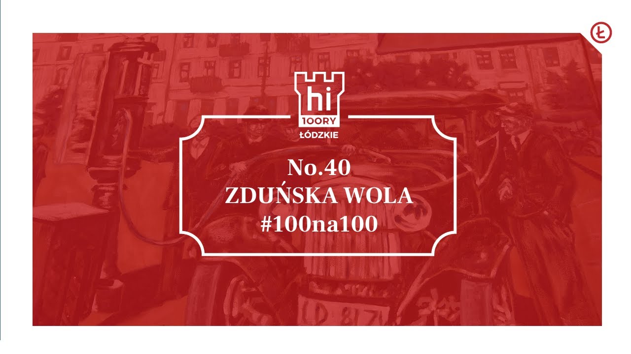 #100na100: Ciekawostki z miasta Złotnickiego. No. 40: Zduńska Wola