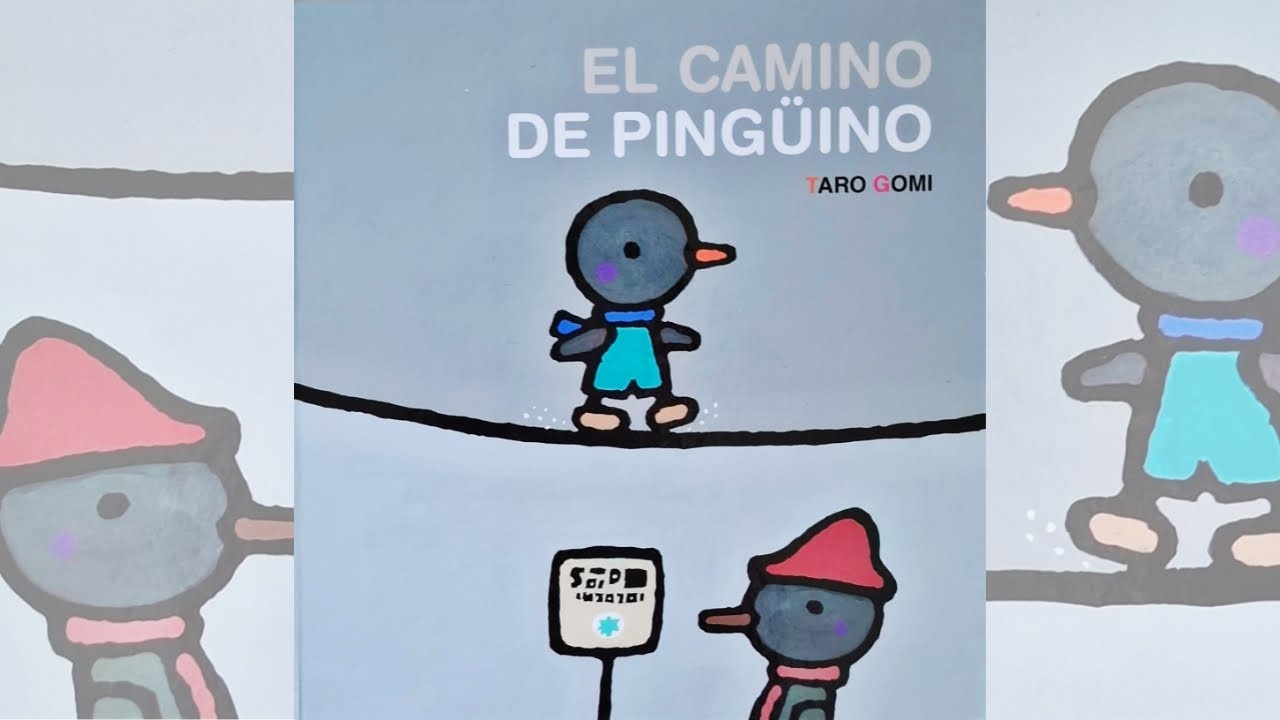 EL CAMINO DE PINGÜINO - Taro Gomi - Lee con Marie
