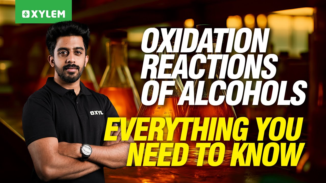 Oxidation Reactions of Alcohols - Everything You Need To Know | Xylem NEET 2026