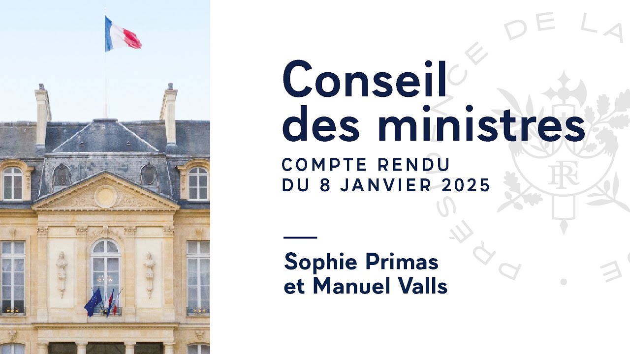 Compte rendu du Conseil des ministres du 8 janvier 2025.