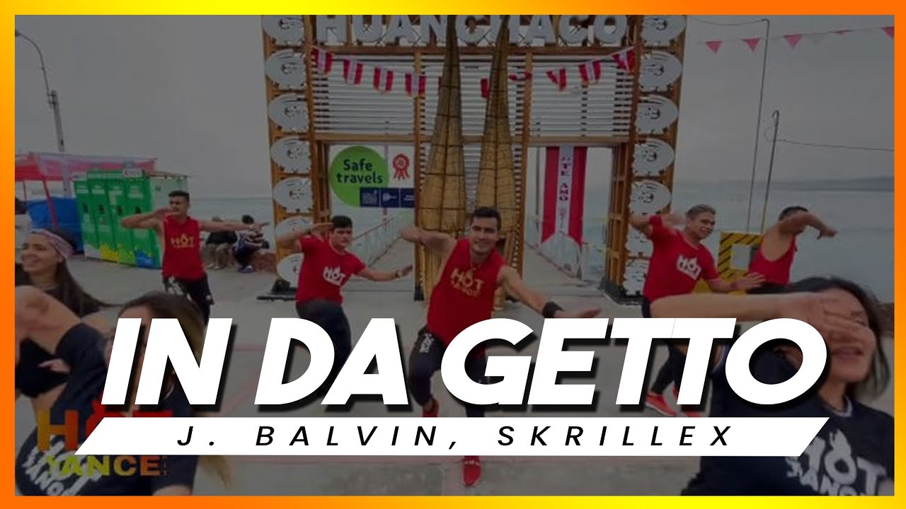 IN DA GETTO - J. Balvin, Skrillex l COREOGRAFIA FITNESS l