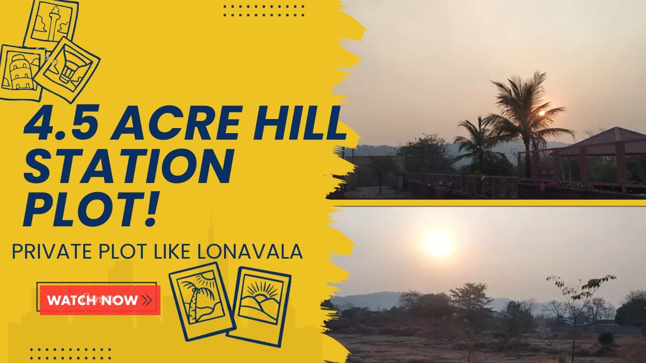 V-39. Dream Hill Station Land! 4.5 Acre Plot Near Lonavala | Raigad Land | 📞Sandip-9028382356.