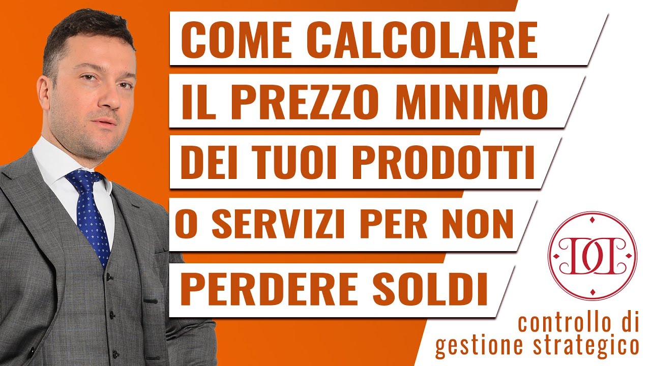 Come calcolare il prezzo minimo dei tuoi prodotti o servizi per non perdere soldi