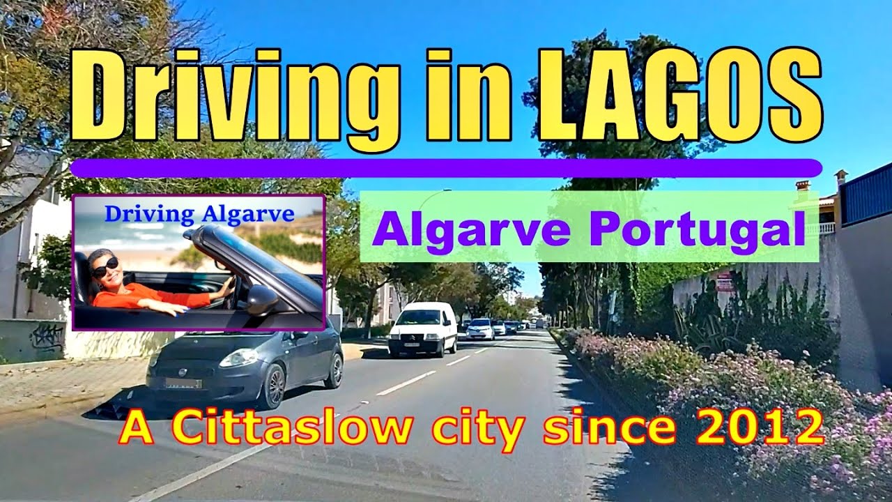 Driving in LAGOS (Algarve Portugal) visiting the main monuments, castle, city centre 10/2022 HD