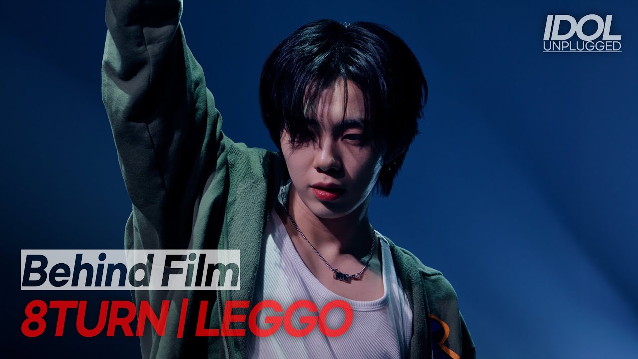 8TURN | IDOL UNPLUGGED | BEHIND