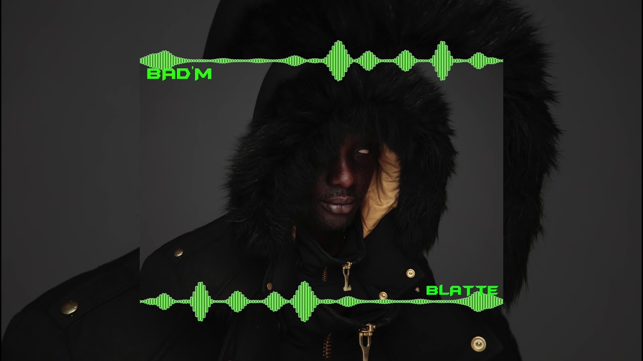 BAD'M - BLATTE. PROD BY BAD'M ( éyo records ) MIX/MASTER ALBANCHANCE
