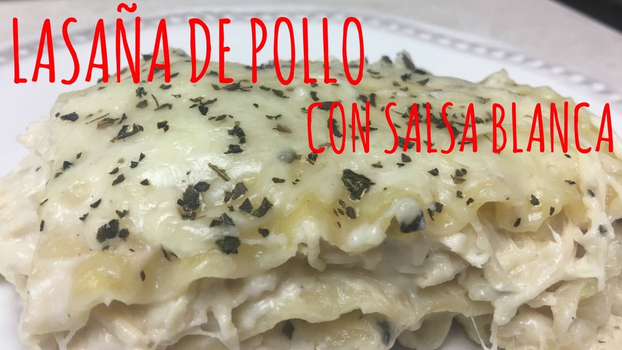 LASAÑA DE POLLO CON SALSA BLANCA.