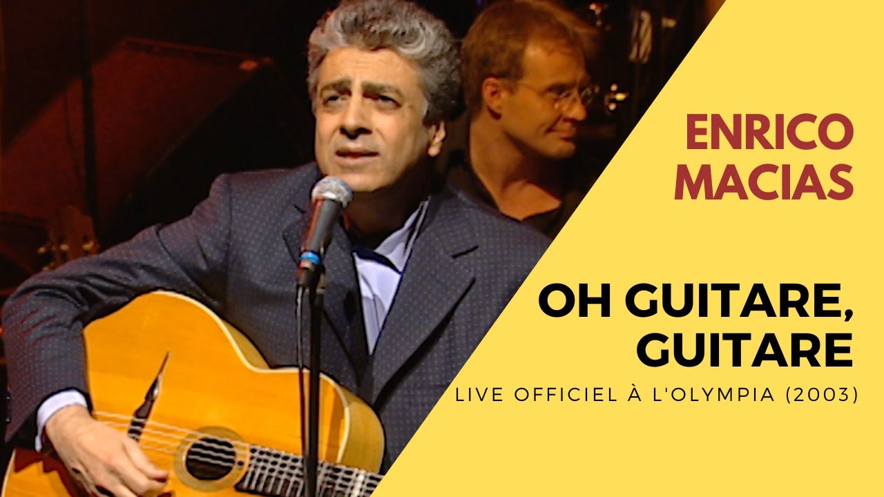 Enrico Macias - Oh guitare, guitare (Live Officiel à l’Olympia 2003)