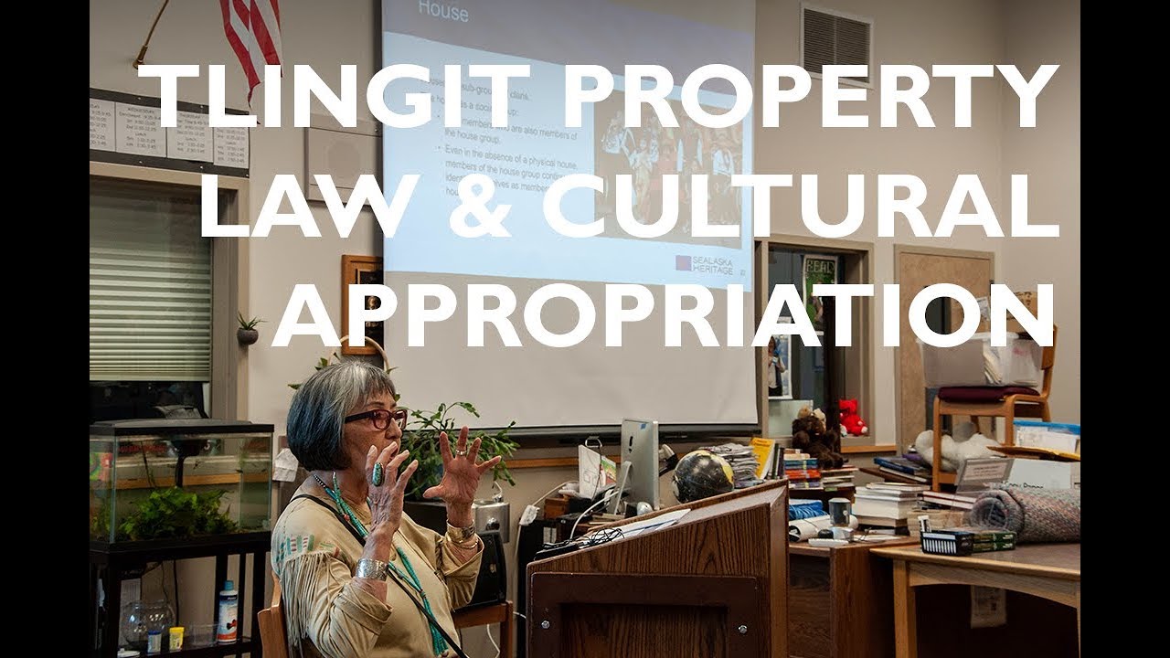 Tlingit Property Law and Cultural Appropriation