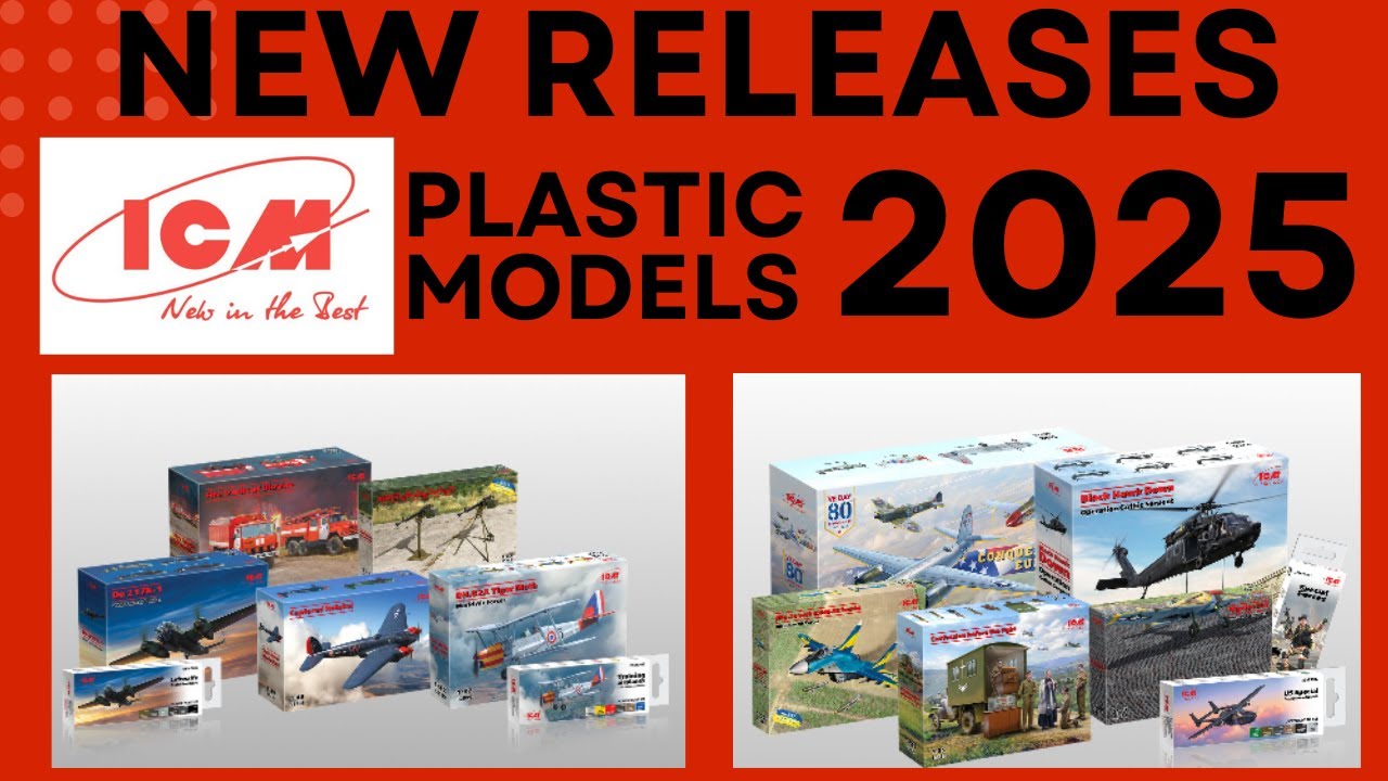 ICM NEW RELEASES PLASTIC MODEL KITS 2025