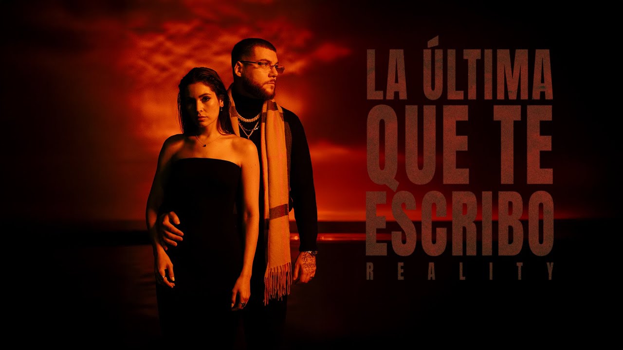 Reality - La Última Que Te Escribo (Official Video)