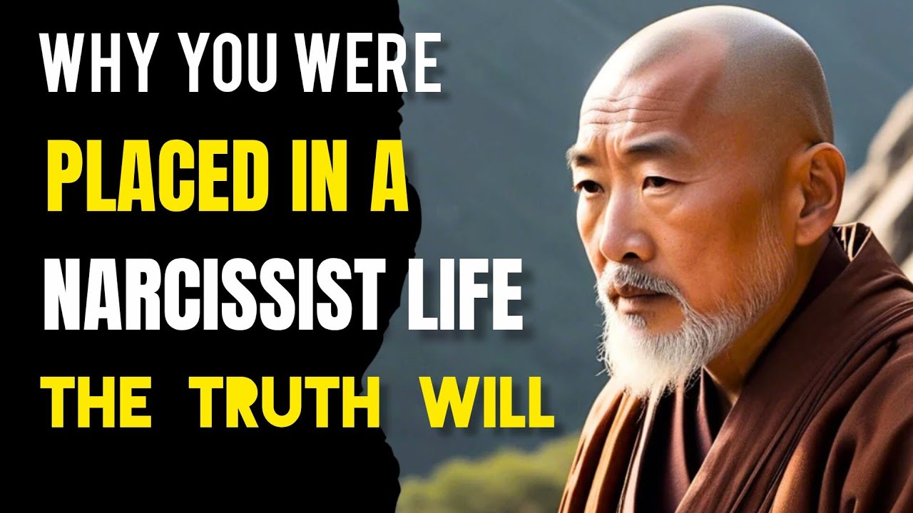 Why You Were Placed In A Narcissist's Life The Truth Will Shock You - Zen And Buddhist Teachings.