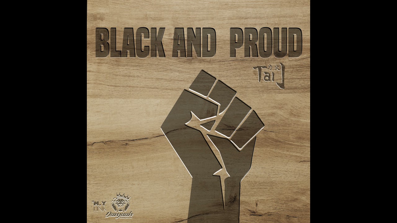 Taï J - Black And Proud