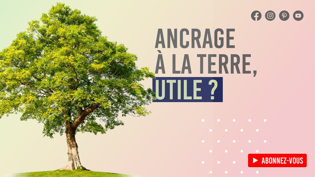 Pens&eacute;e du jour: &Ecirc;tre ancr&eacute; en Terre est-ce si utile que &ccedil;a ?