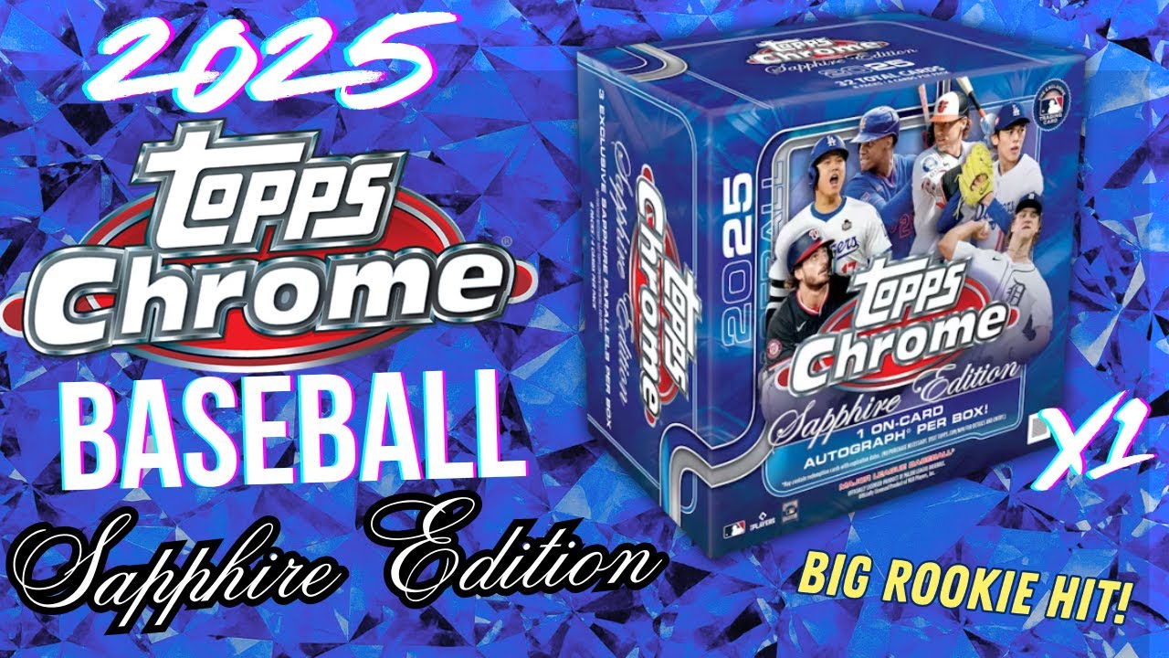 Panini Who? I Opened A $480 Box Of 2025 Topps Chrome Baseball Sapphire Edition And Survived!