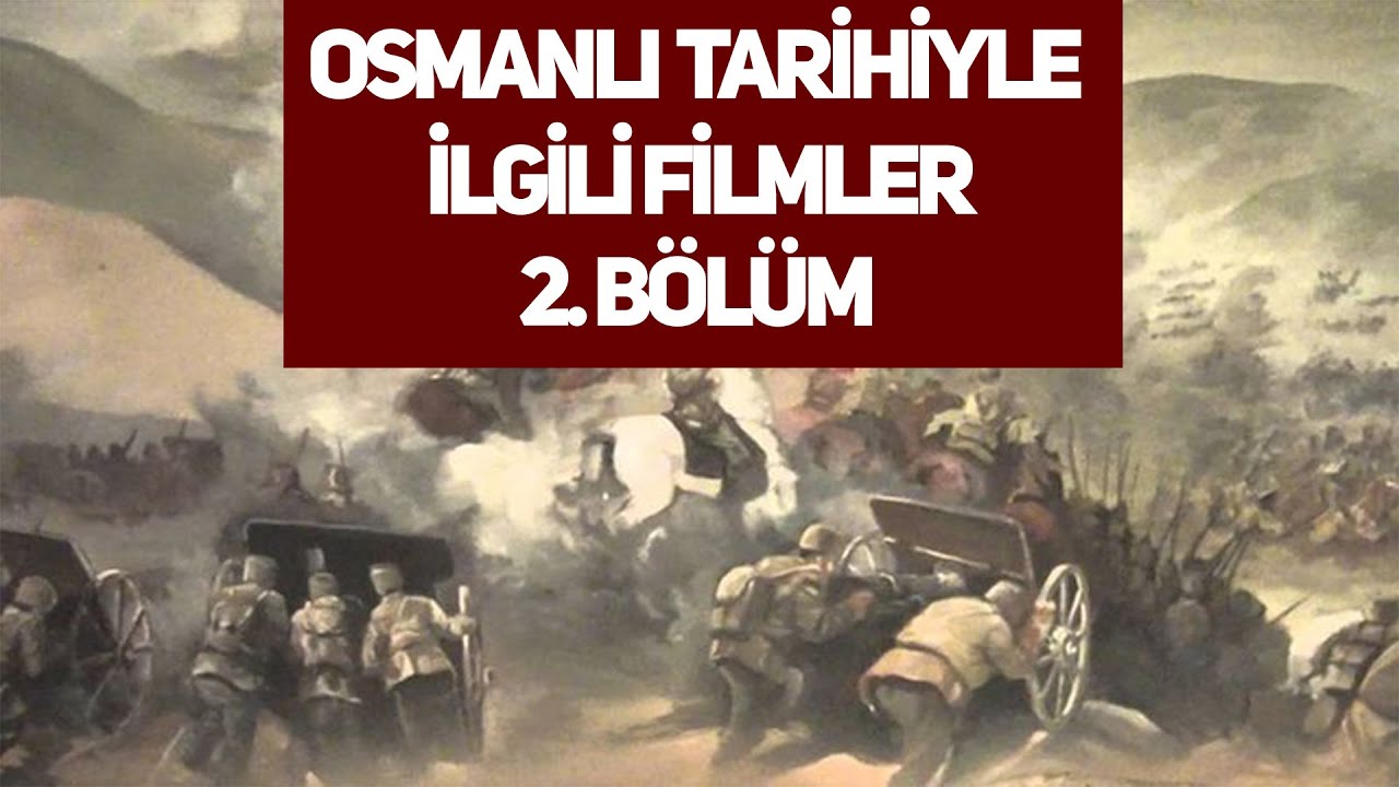 OSMANLI TARİHİYLE İLGİLİ FİLM ÖNERİLERİ: 2. BÖLÜM | TANZİMATTAN KURTULUŞ SAVAŞINA