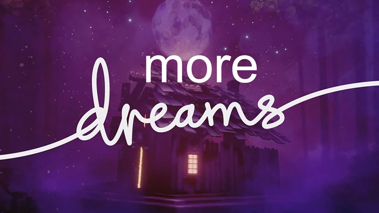 More Dreams