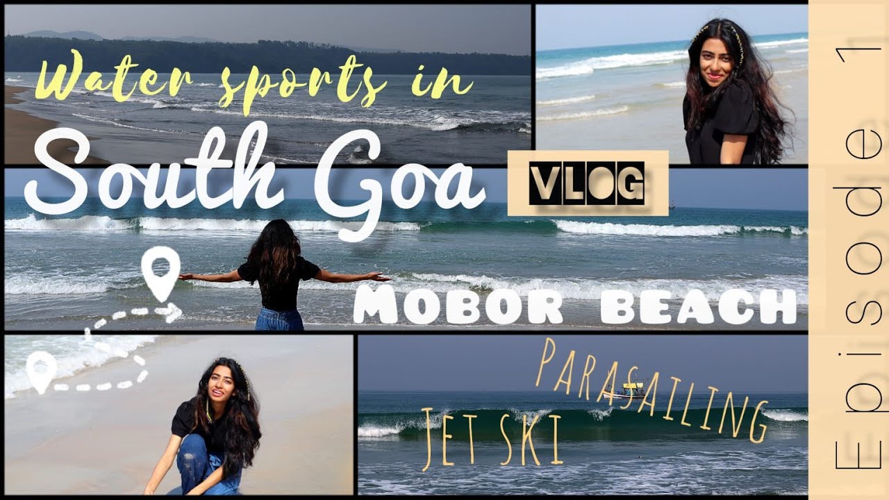 South Goa's Famous, Mobor Beach - February 2023 | Watersports |  Parasailing | Jet ski | Goa Vlog 01