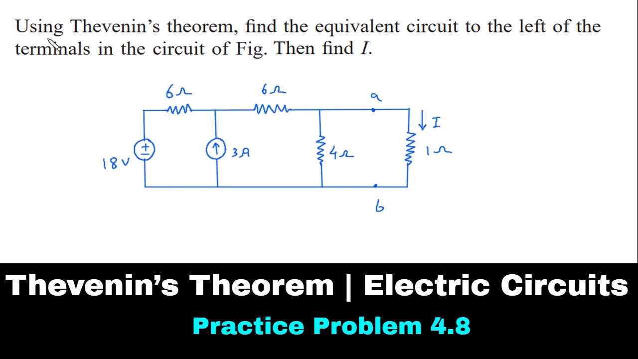 Thevenin&rsquo;s Theorem | Electric Circuits | Practice Problem 4.8 | Electrical Engineering