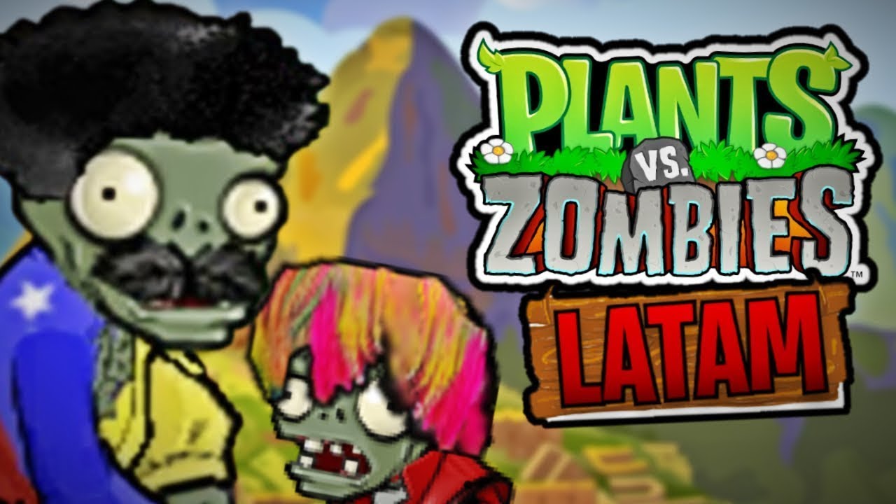PvZ pero en latinoamerica
