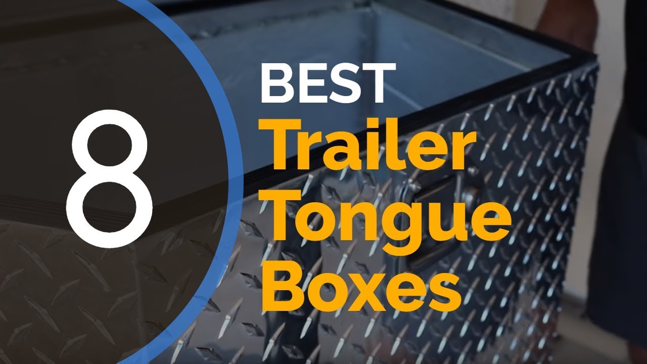 ᐅ 8 Trailer Tongue Boxes Reviews and The BEST Truck Tool Box