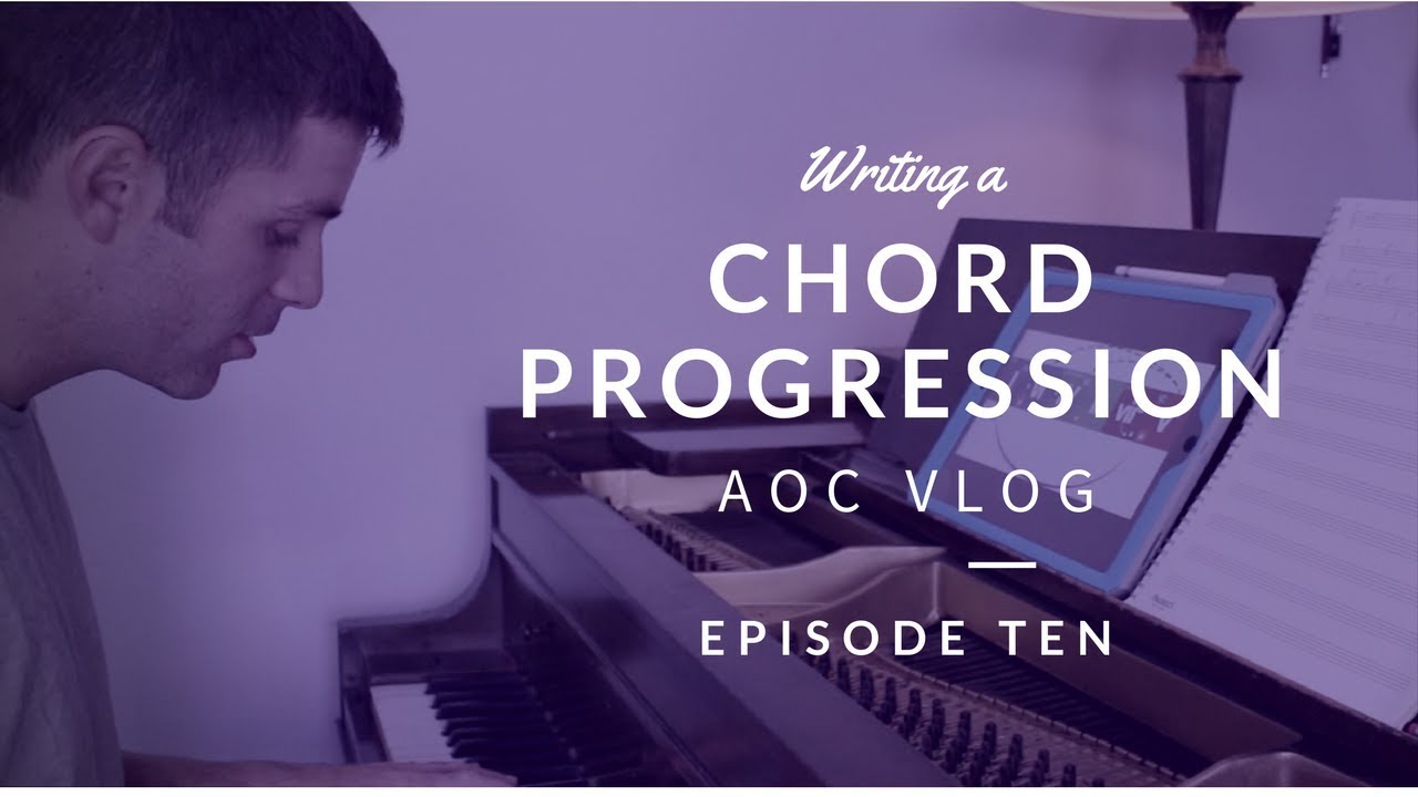 Composing a Chord Progression (Corrected) - Art of Composing Daily Vlog: 010