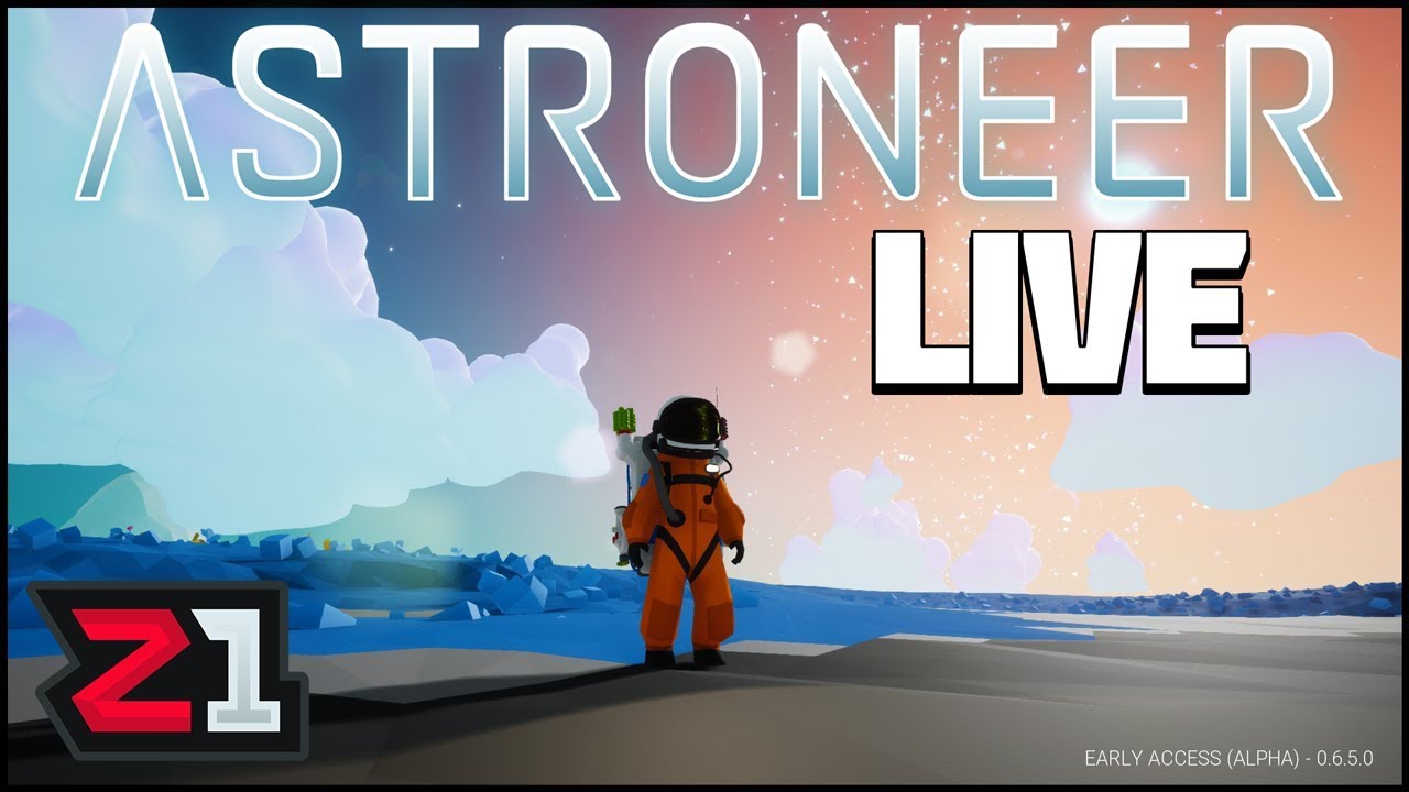 Astroneer LIVE Stream Pt. 1 Previous Live Stream | Z1 Gaming