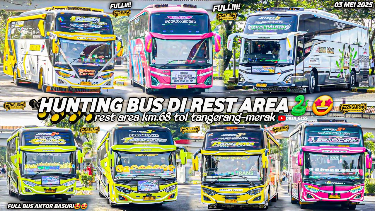 FULL BUS TELOLET BASURI🥳hunting bus di rest area km.68 tol tangerang-merak‼️banyak bus artis basuri🤩