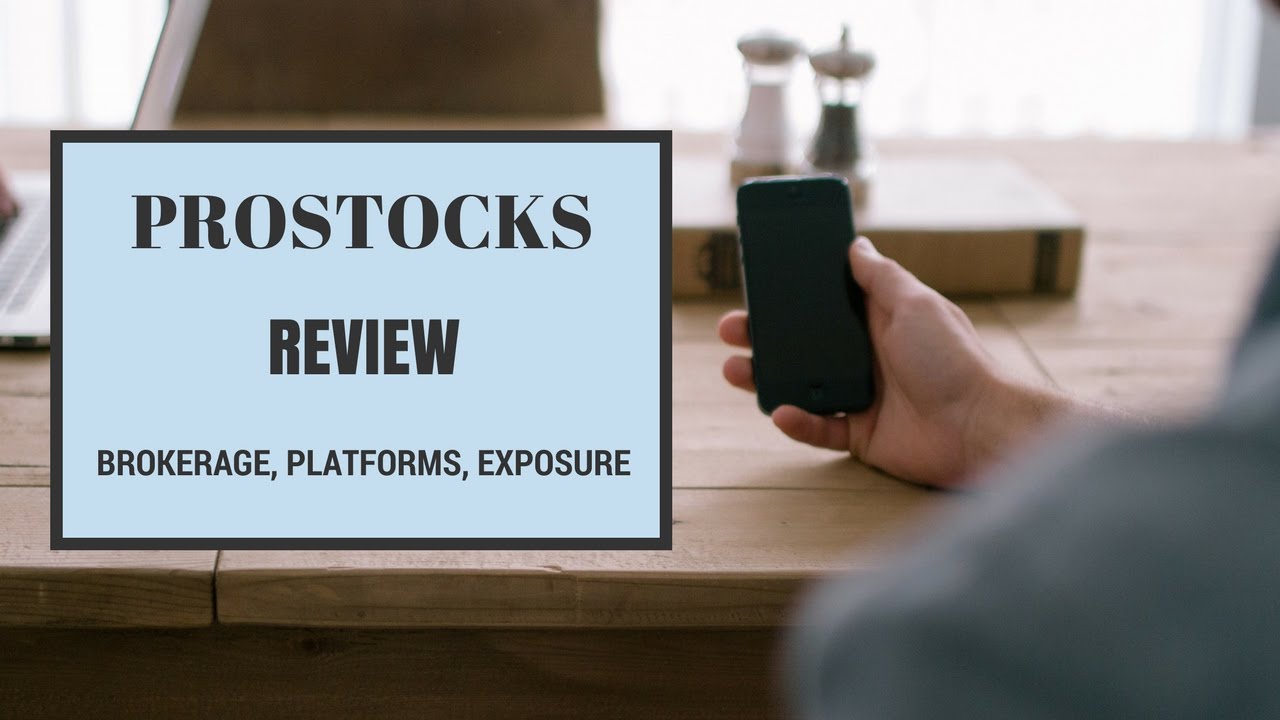 Prostocks Review - Overview, Trading Platforms, Pricing