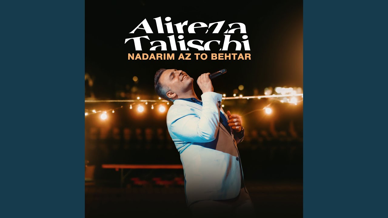 Nadarim Az To Behtar