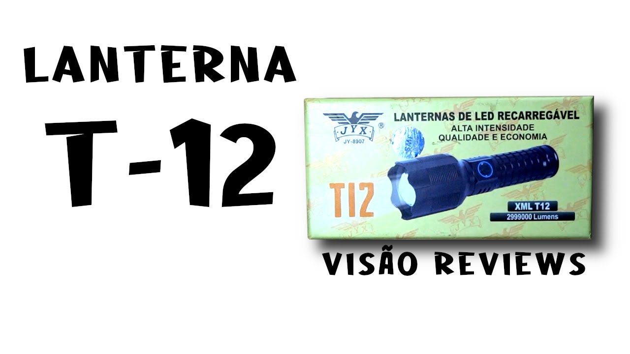 Lanterna T-12 é o melhor custo benefício?