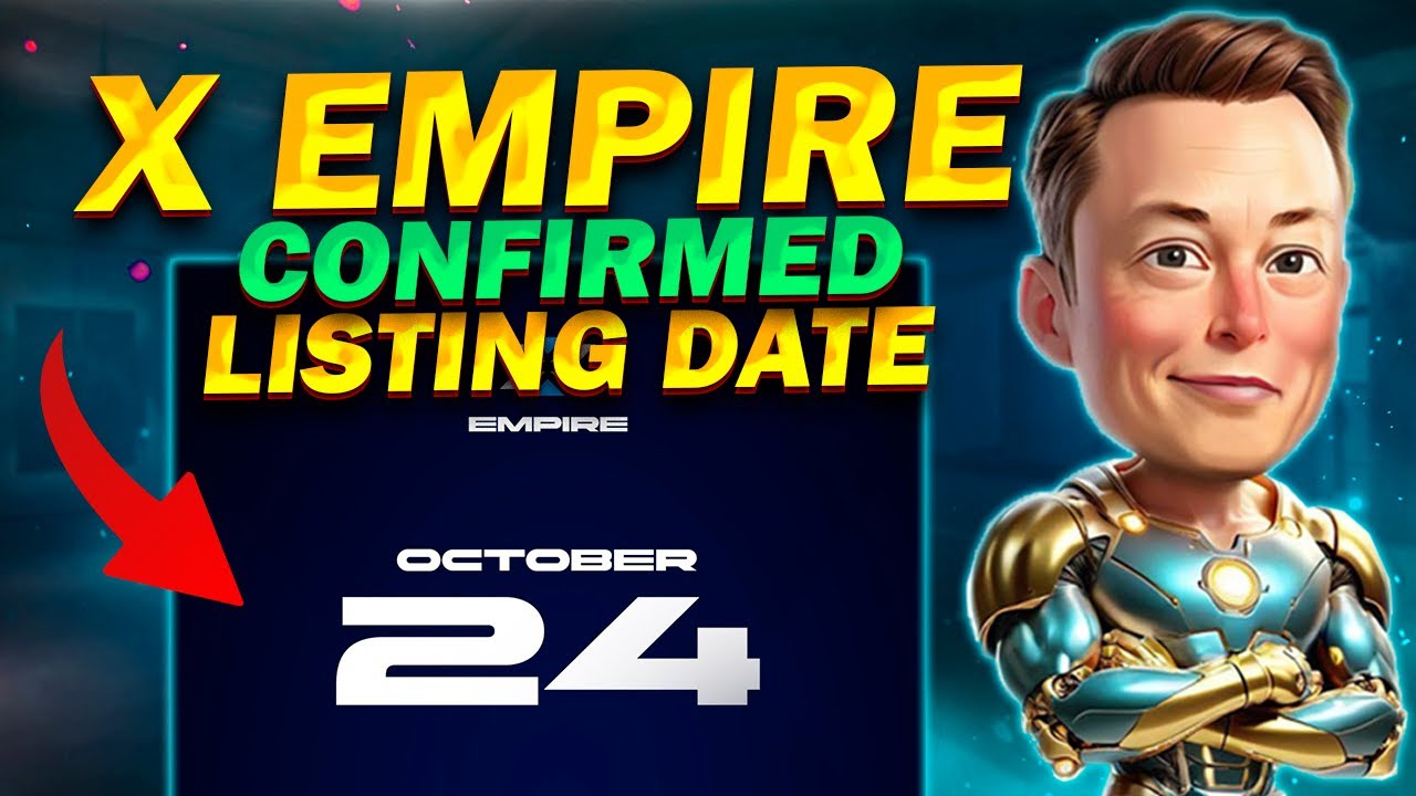 X EMPIRE listing date CONFIRMED