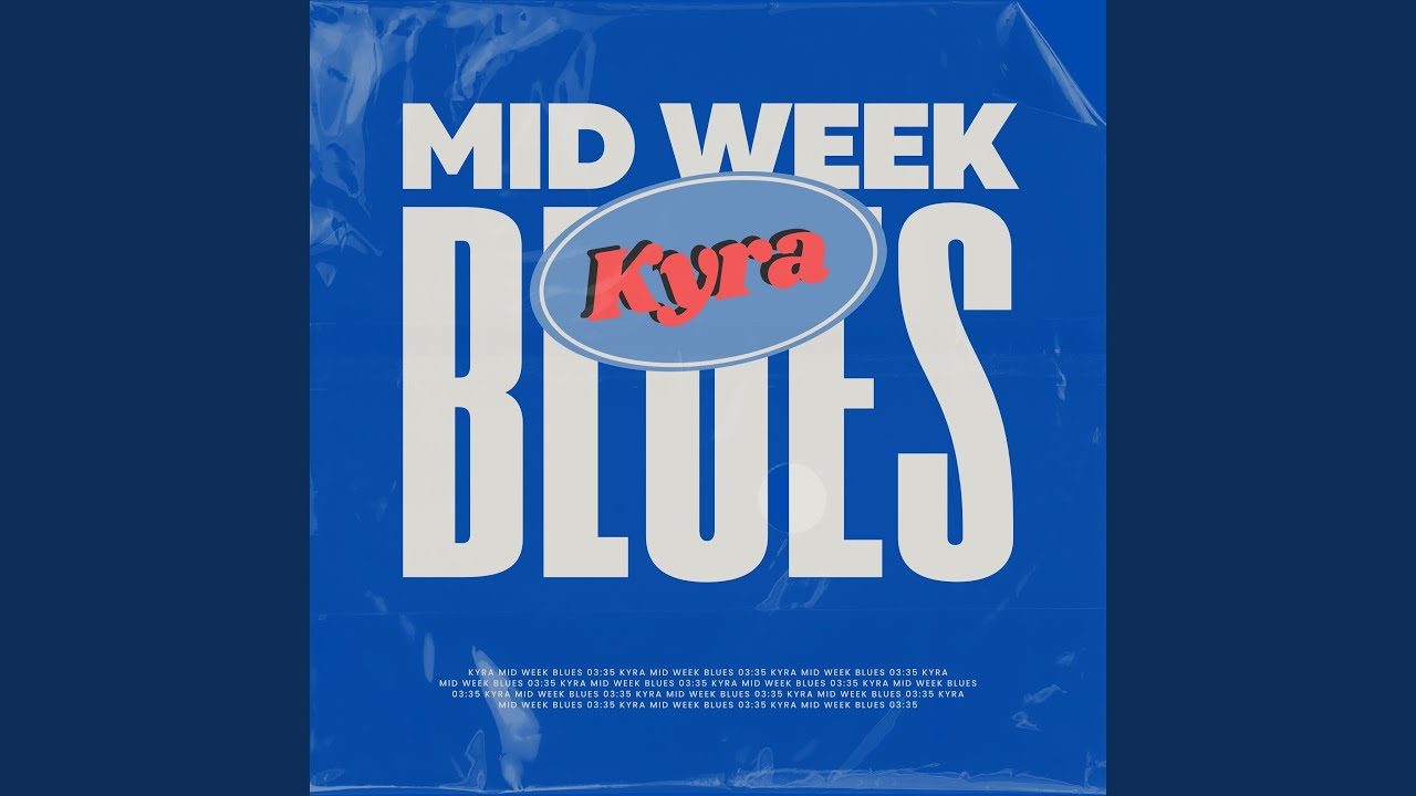 Mid Week Blues