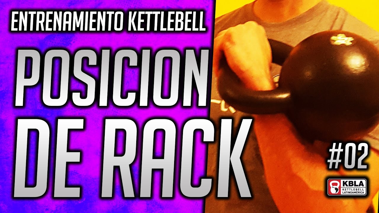 1 - Instruccional de kettlebell - Posición de rack