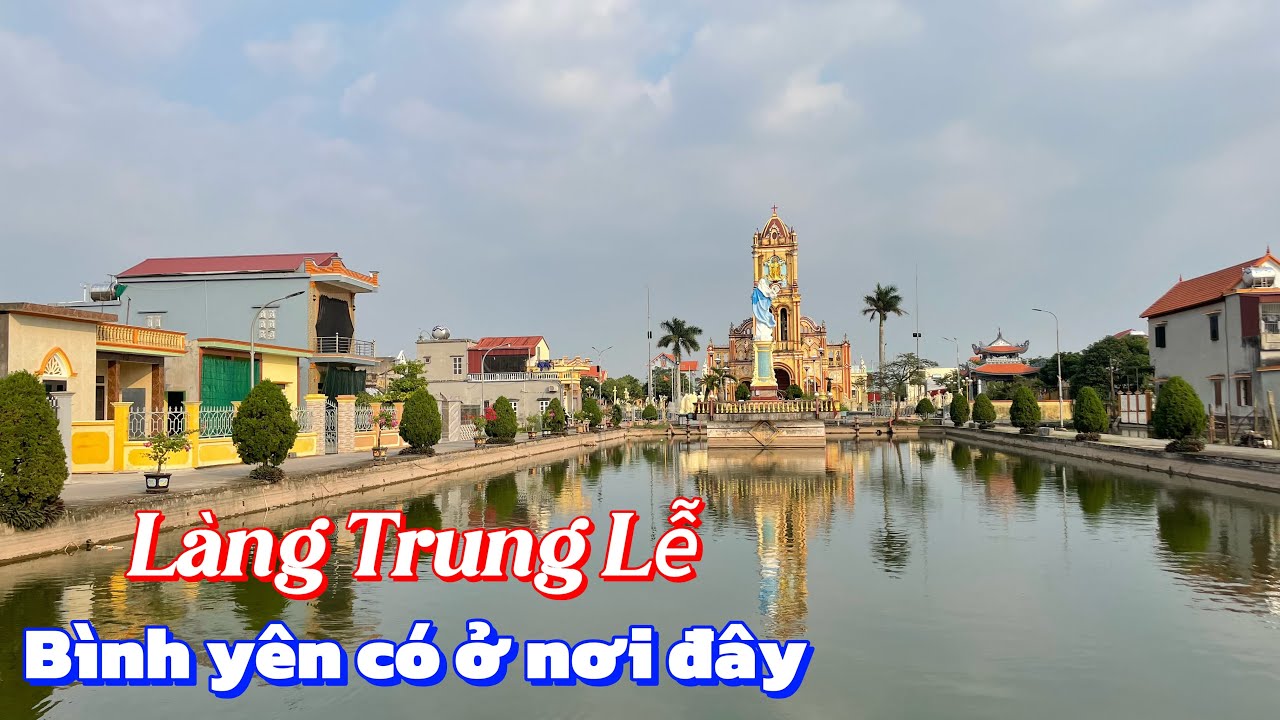 Làng Trung Lễ - Bình yên có ở nơi đây 