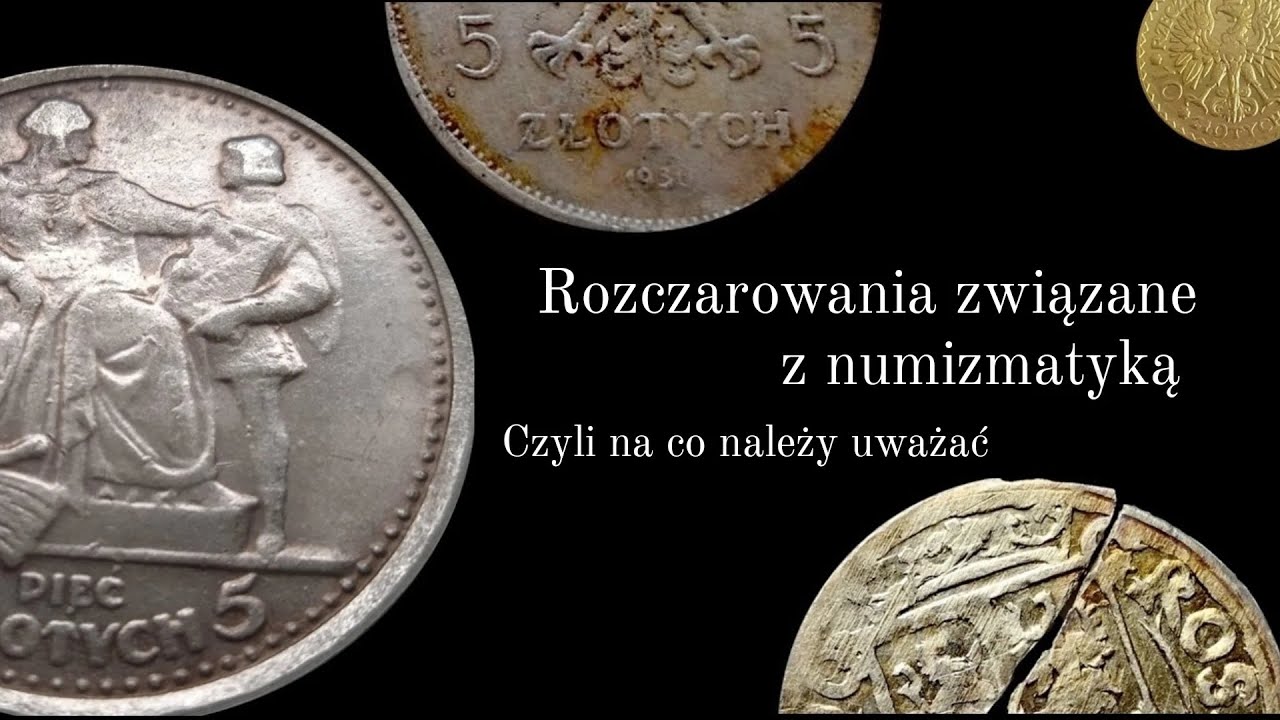 Pomyśl zanim kupisz monetę! Czyli rozczarowania związane z numizmatyką