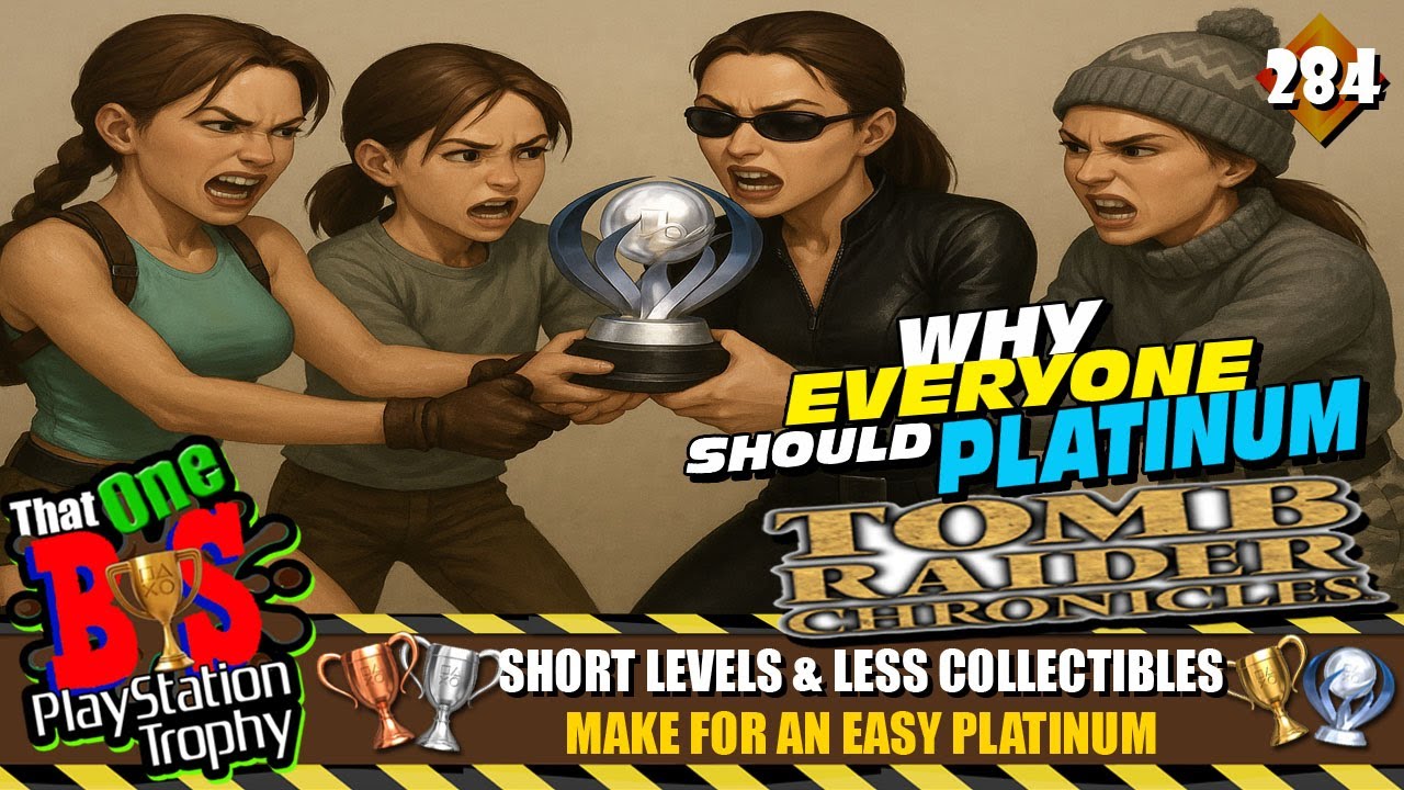 TOMB RAIDER CHRONICLES IS THE BEST CLASSIC TOMB RAIDER TO PLATINUM - TOBPT#284