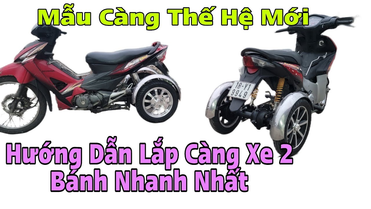 Cách Lắp Hoàn Thiện Một Bộ Càng Hai Bánh Vào Đuôi Xe Máy Và Hướng Dẫn Tập Lái