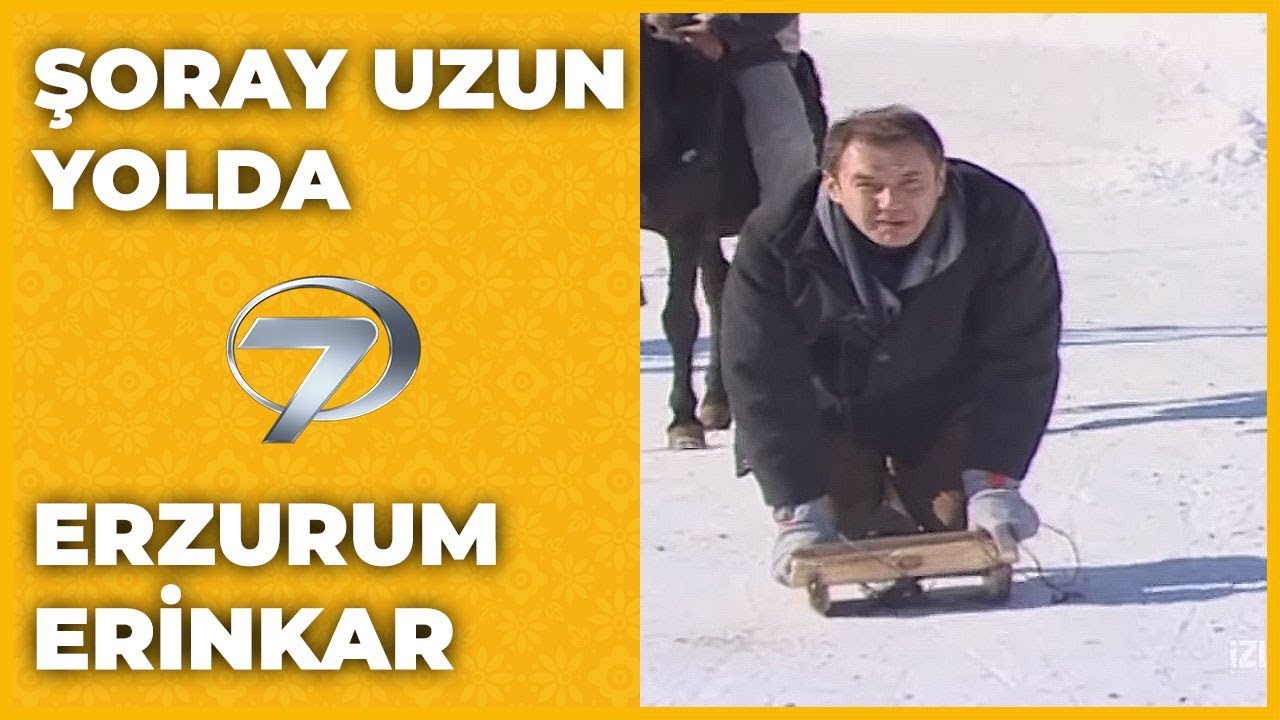 Erzurum - Erinkar | Şoray Uzun Yolda