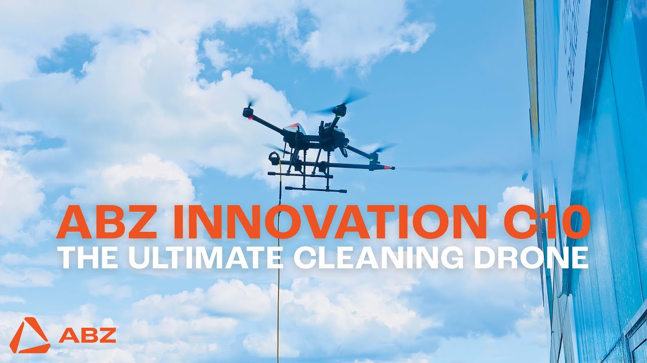 Clean Anything, Anywhere: The ABZ Innovation C10 Cleaning Drone