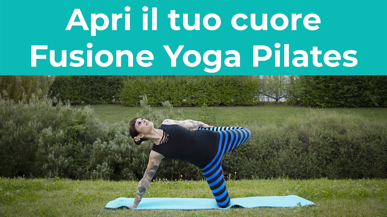 Fusione Pilates e Yoga | Yoga per aprire il cuore | Pilates a casa | Full Body Workout