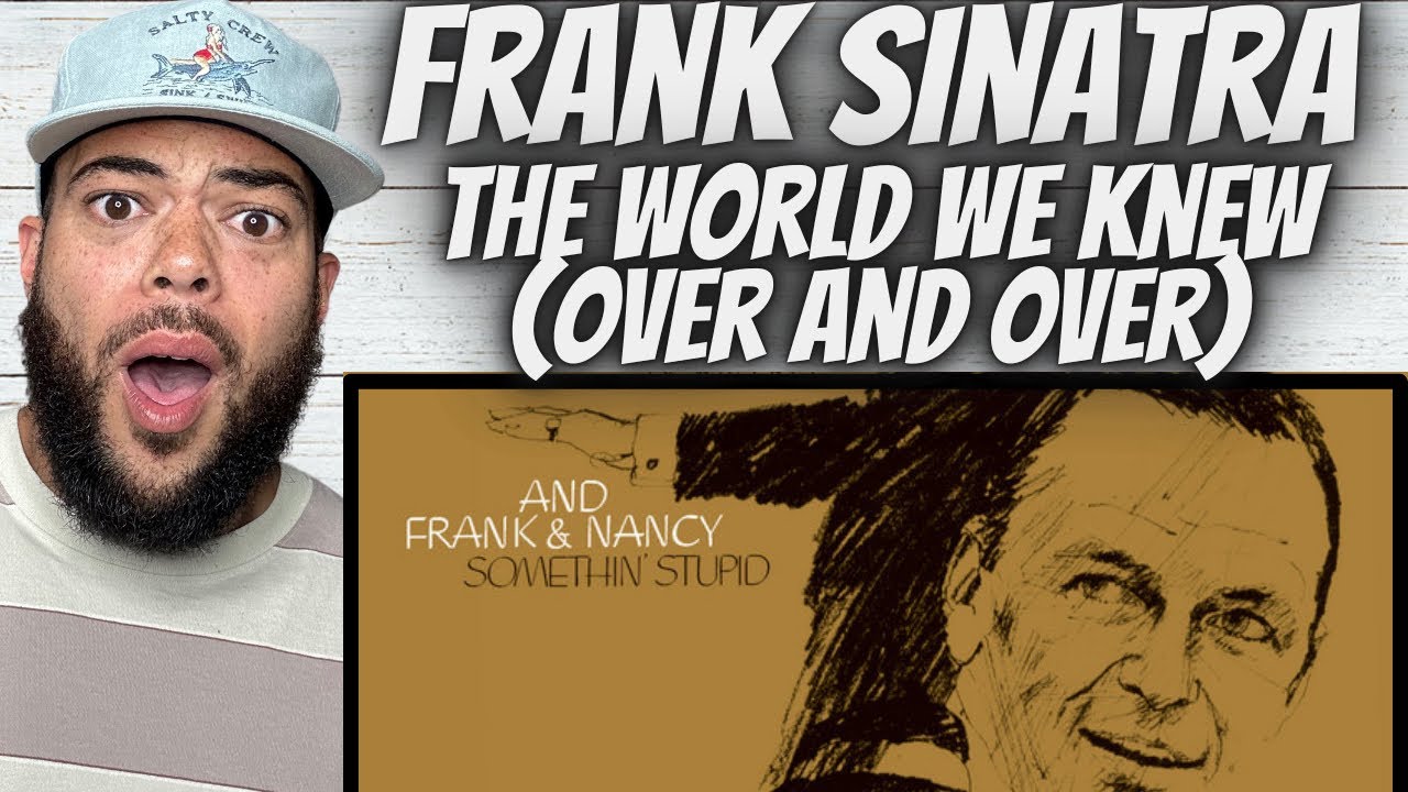SO SWEET!| FIRST TIME HEARING Frank Sinatra -  The World We Knew Over And Over REACTION