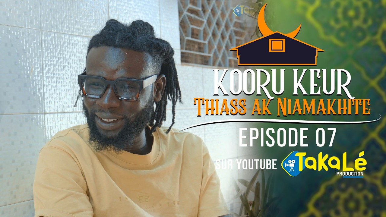 Koorou Keur Thiass Ak Niamakhite Episode 07