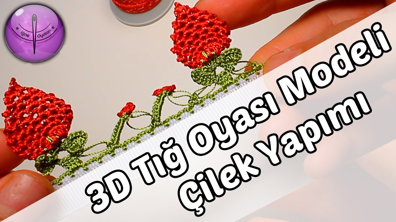 3D Tığ Oyası Çilek Modeli Yapılışı HD Kalite